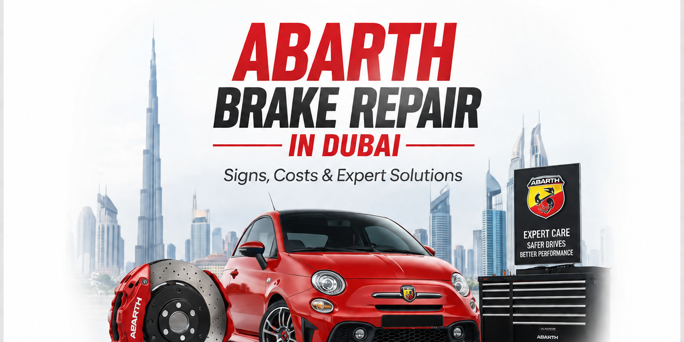 Best Abarth Brake Repair in Dubai | Fast & Affordable Best Abarth Brake Repair in Dubai | Fast & Affordable