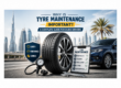 Why Is Tyre Maintenance Important? A Complete Guide for Dubai Drivers